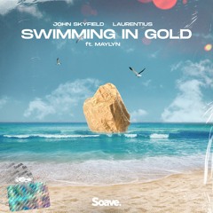John Skyfield & Laurentius - Swimming In Gold (ft. MAYLYN)