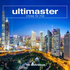 Ultimaster - Close To Me