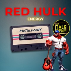 Red Hulk Energy (MrTalkofNY)