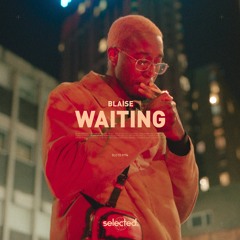 BLAISE - Waiting