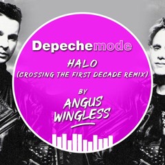 ANGUS WINGLESS - Halo (Crossing the first decade remix) Depeche Mode