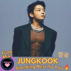JUNGKOOK 정국 'Standing Next to You' FUNK MIX!🔥