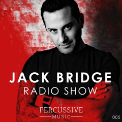 Jack Bridge - Percussive Music - Radio Show 5