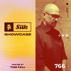 Monstercat Silk Showcase 766 (Hosted by Tom Fall)