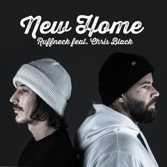 Ruffneck feat. Chris Black - New Home