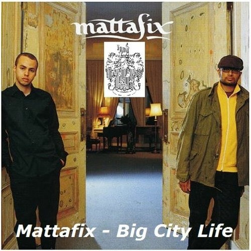 Mattafix - Big City Life (Glazur & XM Remix)