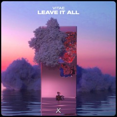 Vitae - Leave It All [BBX Release]