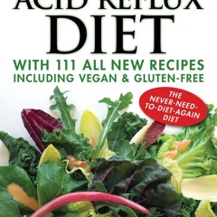 (⚡READ⚡) PDF❤ Dr. Koufman's Acid Reflux Diet: With 111 All New Recipes Including