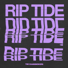 The Chainsmokers - RipTide (Stoutty Remix)