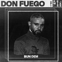 Bun Dem (Don Fuego Remix)