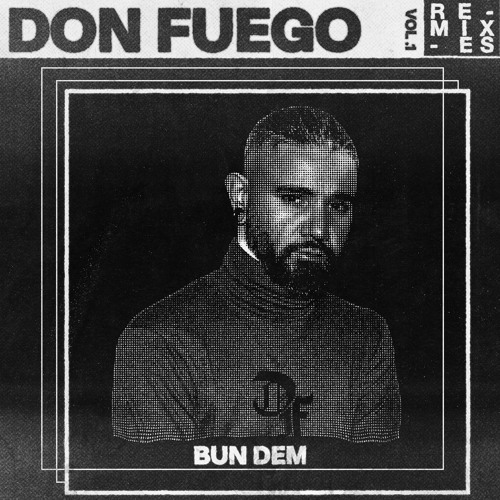 Bun Dem (Don Fuego Remix)