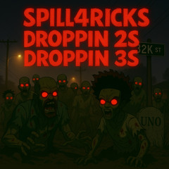 Dropping 2s Dropping 3s - Spill4ricks .m4a