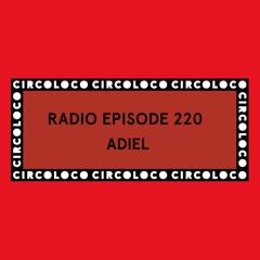 Circoloco Radio 220 - Adiel
