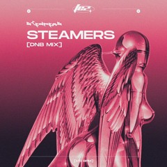 STEAMERS [Drum & Bass Mix]