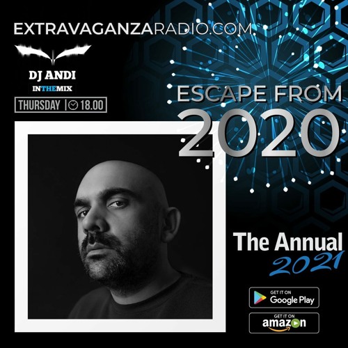 Dj Andi - The Annual 2021 @ Extravaganza Radio (Escape from 2020)