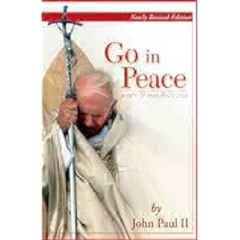 Go in Peace: A Gift of Enduring Love by John Paul II Full PDF