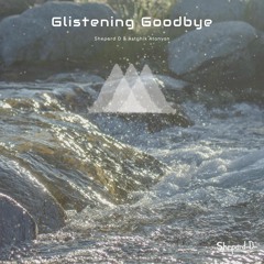 Shepard D & Astghik Atanyan - Glistening Goodbye
