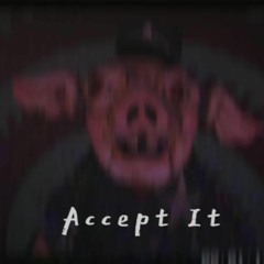 Accept It (feat. Fluke Human, Russ Hillier & aNervousCreature)