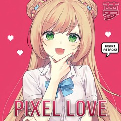 [Electro] Kazuya - Pixel Love