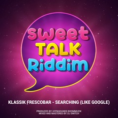 KLASSIK FRESCOBAR - SEARCHIN LIKE GOOGLE [SWEET TALK RIDDIM] SOCA 2024