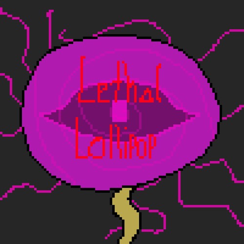 Lethal Lollipop