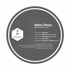 My Ghosts EP by Drew's Theory (HEIWA003)