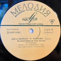 Rafik Babajev Jazz Quartet - Tallinn 1967 live = Mugham improvisations