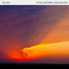 TIR 004 - Total Internal Reflection