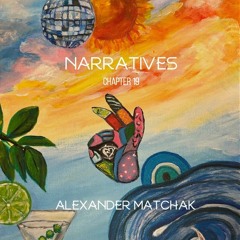 Narratives - Chapter 19 (Alexander Matchak)