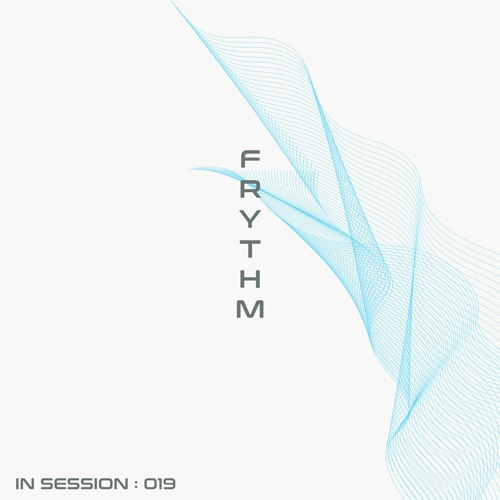 DVC IN SESSION 019: FRYTHM