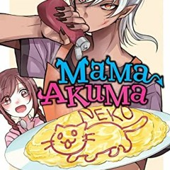 [ACCESS] [EBOOK EPUB KINDLE PDF] Mama Akuma, Vol. 2 (Mama Akuma, 2) by  Kuzushiro 💗