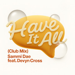 Have It All (Club Mix)