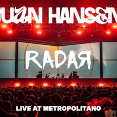 Juan Hansen - presents RADAR Live at Metropolitano, Rosario