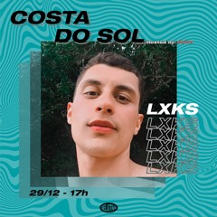 Costa Do Sol - Episode 9 w/LXKS