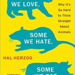 View [PDF EBOOK EPUB KINDLE] Some We Love, Some We Hate, Some We Eat: Why It's So Hard to Think Stra