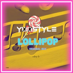 Yoostyle - Lollipop (Original Mix)