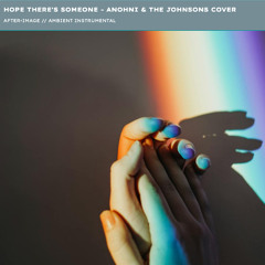 Hope There's Someone - Anohni & The Johnsons Cover