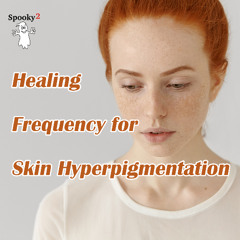 Healing Frequency for Skin Hyperpigmentation - Spooky2 Rife Frequencies