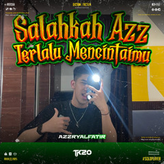 TK20 - SALAHKAH AZZ MENCINTAIMU - #HBDSANDY [ AZZRYALFATIR ] #BAHAYASEKUT