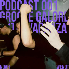 Podcast 001 - Groove Galore Extravaganza