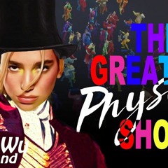 Physical / The Greatest Show(Dua Lipa ft. Hugh Jackman)