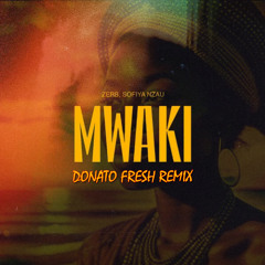 Zerb - Mwaki (Donato Fresh Remix)