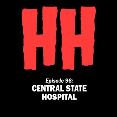 Episode 96: Central State Hospital
