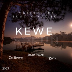 Kewe sokun | dii herman | kayta | Justin nachu