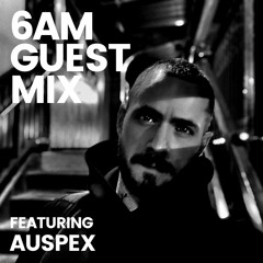 Guest Mix: Auspex