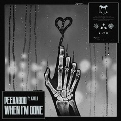 PEEKABOO - When I'm Gone Ft. XAELO [sterling function bootleg]