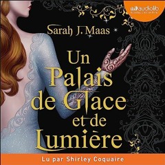 Livre Audio Gratuit 🎧 : Un Palais De Glace Et De Lumière, De Sarah J. Maas