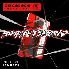 Jamback - Positive (BOYMEETSWORLD Remix)