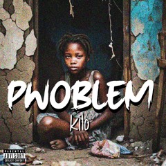 Kilo - Pwoblem