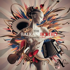 The Balkan Bolero - Short Version Long